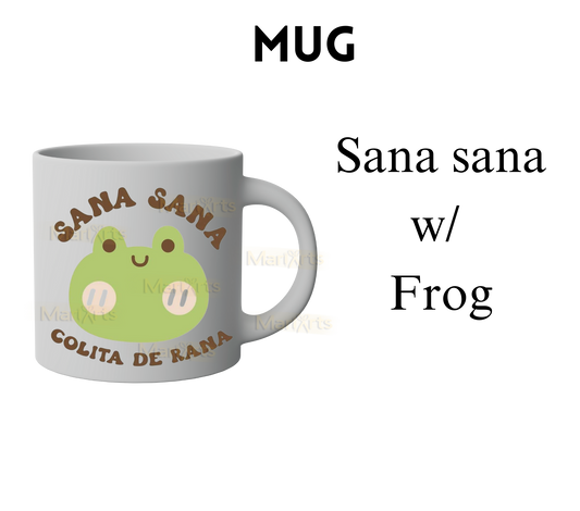 Sana Sana Colita De Rana (11oz Mug)